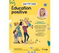 Christine Klein – Mon p'tit cahier Éducation positive – S'épanouir en grandissant