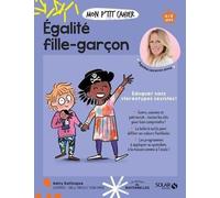 Mon p'tit cahier Egalité filles-garçons