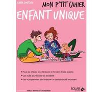 Mon p'tit cahier - Enfant unique Elena Goutard (Auteur)