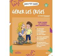 Noemi Benhamou – Mon p'tit cahier Gérer les crises – Guide – Broché