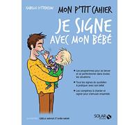 Mon p'tit cahier Je signe avec mon bébé