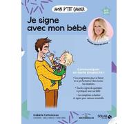 Isabelle Cottenceau – Mon p'tit cahier Je signe avec mon bébé – Ill. I. Maroger, D. Amrani