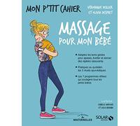 Mon p'tit cahier - Massages pour mon bébé-La Maison des Maternelles