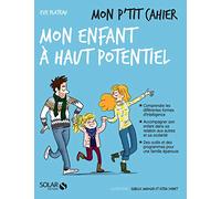 Mon p'tit cahier Mon enfant à haut potentiel