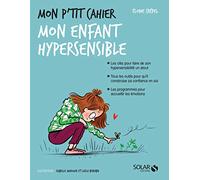 Mon p'tit cahier - Mon enfant hypersensible