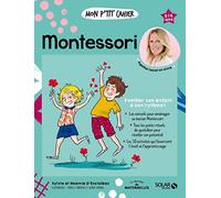 Mon p'tit cahier Montessori NE Sylvie d' Esclaibes (Auteur), Noémie D'Esclaibes (Auteur), Isabelle Maroger (Illustration), Djoïna Amrani (Illustration)