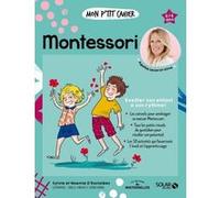 Mon p'tit cahier Montessori NE Sylvie d' Esclaibes (Auteur), Noémie D'Esclaibes (Auteur), Isabelle Maroger (Illustration), Djoïna Amrani (Illustration)