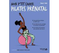 Mon P'tit Cahier Pilates Prénatal