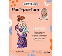 Mon p'tit cahier - Post-partum - Juliette Chabre - Solar - broché - Guide