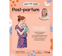 Mon p'tit cahier - Post-partum Juliette Chabre (Auteur), Isabelle Maroger (Illustration), Sophie Ruffieux (Illustration)
