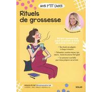 Mon p'tit cahier Rituels de grossesse - Alexia Krief - Solar - broché - Guide
