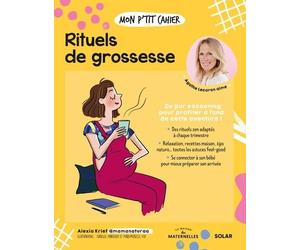 Mon p'tit cahier Rituels de grossesse - Alexia Krief - Solar - broché - Guide