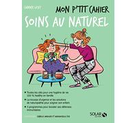 Mon p'tit cahier Soins au naturel