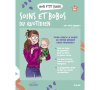 Julie Gombert – Mon P'tit Cahier Soins et bobos du quotidien – Broché