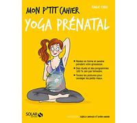 Mon p'tit cahier Yoga prénatal