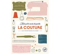 Mon p'tit cours de poche - La couture Les techniques de base - Marie-Noëlle Bayard - Marabout - broché - Guide
