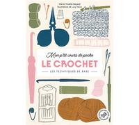Marie-Noëlle Bayard – Mon p'tit cours de poche : Le crochet – Les techniques de base – Broché