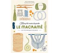 Mon p'tit cours de poche - Le macramé Les techniques de base - Marie-Noëlle Bayard - Marabout - Poche - Guide