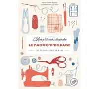 Mon p'tit cours de poche – Le raccommodage: Les techniques de base – Marabout