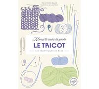 Mon p'tit cours de poche - Le tricot: Les techniques de base