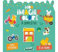 Mon P'tit Hemma - Mon imagier coloré à compléter - À la ferme - Imagier avec stickers pour enfants - Dès 3 ans