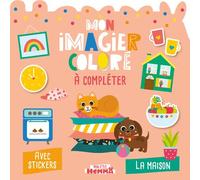 Mon P'tit Hemma - Mon imagier coloré à compléter - La maison - Avec stickers - Carotte Et Compagnie - Hemma - broché - Document jeunesse
