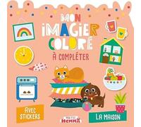 Mon P'tit Hemma - Mon imagier coloré à compléter - La maison - Imagier avec stickers - Dès 3 ans