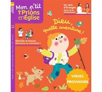 Mon p'tit Prions en Eglise - décembre janvier 2027 N° 184 - Collectif - Bayard Presse - broché - Revue
