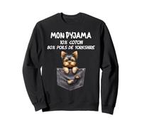 Mon Pyjama Peu de Coton Beaucoup De Poils de Yorkshire Sweatshirt