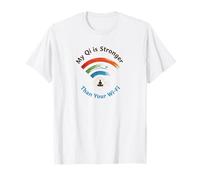 Mon Qi est Plus Fort Que Votre Wi-FI - Funny WU Xing Qigong T-Shirt