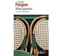 Mon quartier et autres lieux parisiens Léon-Paul Fargue (Auteur)