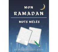Mon Ramadan Mots Mêlés: Livre D'activités Pour Enfants et Jeunes | Collection de 60 Puzzles en Français et en Arab
