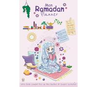 Mon Ramadan Planner: Le Planificateur Bienveillant qui t'accompagne pour une transformation profonde durant le mois sacré du Ramadan(Intérieur floral coloré))