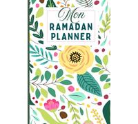 Mon Ramadan Planner : Libère ta Charge Mentale et ton Temps pour te Connecter et Vivre Sereinement Ramadan !