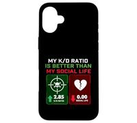 Mon Rapport K/D est Meilleur Que ma Vie Sociale - Gamer Gaming Coque pour iPhone 16 Plus