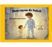 Mon rayon de soleil: Mon premier poème