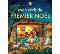 Mon récit du premier Noël - Tom Wright - Excelsis - relié - Document jeunesse