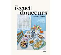 Mon recueil de douceurs - 70 recettes et histoires qui viennent du coeur - Superlumos - Solar - broché - Guide