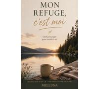 Mon refuge, c'est moi
