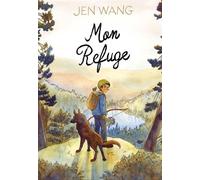 Mon Refuge - Jen Wang - Akileos Eds - relié - Bande dessinée jeunesse