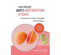 Mon Régime Anti-Rétention D'eau - Programme D'attaque En 14 Jours