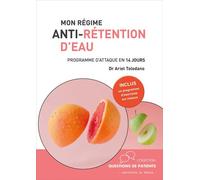 Mon regime anti-retention d'eau Programme d'attaque en 14 jours - Ariel Toledano - In Press Eds - broché - Guide