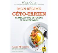 Mon régime céto-tarien . Le meilleur du cétogène et du végétarien