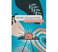 Mon registre de kilométrage: Carnet de suivi kilométrique pour représentants sur la route | Frais de déplacement en voiture | Fiscalité petite entreprise | Journal de kilométrage pour femme