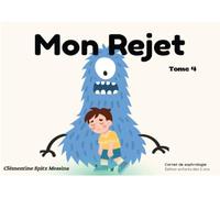 Mon Rejet: Sophrologie pour enfants - livre interactif autour des émotions et du rejet