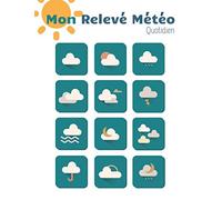 Mon Relevé Météo Quotidien: Journal de relevé météo annuel - 52 semaines - 110 pages - 21,59 x 27,94 cm