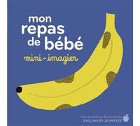 Mon repas de bébé: Mini-imagier