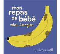 Amélie Falière – Mon repas de bébé : Mini-imagier – Cartonné