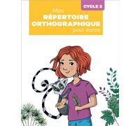 Mon répertoire orthographique pour écrire cycle 2 - Programmes 2025 - Antoine Fetet - Retz Eds - broché - Scolaire / Universitaire
