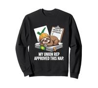 Mon représentant syndical a approuvé cette fête du travail de sieste Sweatshirt